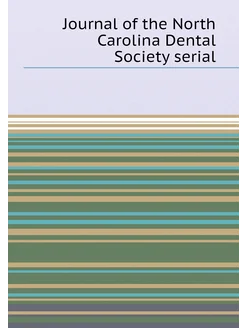 Journal of the North Carolina Dental Society serial