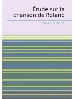 Étude sur la chanson de Roland