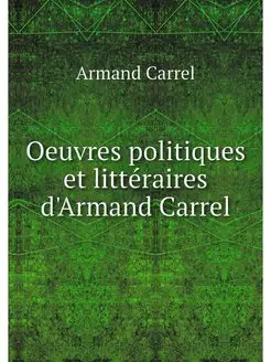 Oeuvres politiques et litteraires d'A