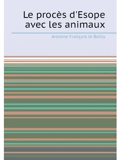 Le procès d'Esope avec les animaux