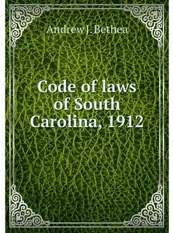 Code of laws of South Carolina, 1912