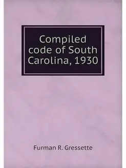 Compiled code of South Carolina, 1930