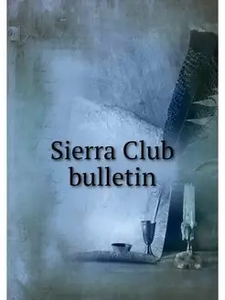 Sierra Club bulletin