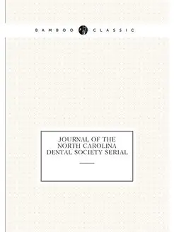 Journal of the North Carolina Dental Society serial