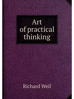 Art of practical thinking