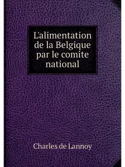 L'alimentation de la Belgique par le