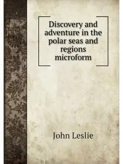 Discovery and adventure in the polar