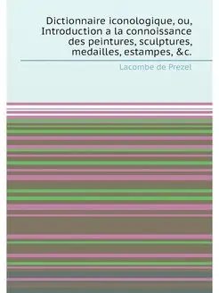 Dictionnaire iconologique, ou, Introduction a la con