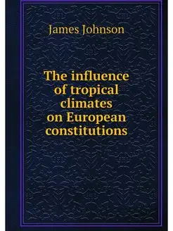 The influence of tropical climates on