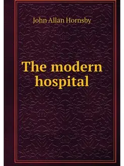 The modern hospital