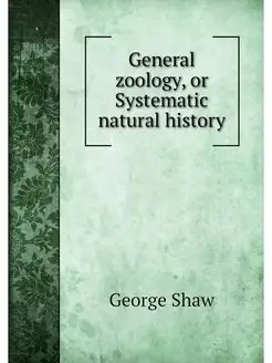 General zoology, or Systematic natura