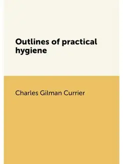 Outlines of practical hygiene