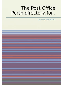 The Post Office Perth directory, for