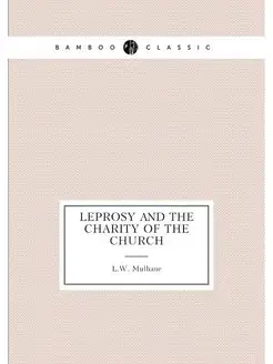 Leprosy and the charity of the church