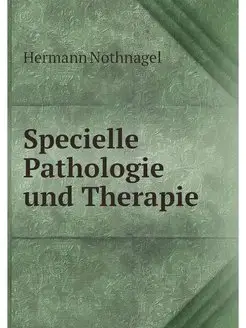 Specielle Pathologie und Therapie