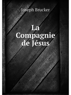 La Compagnie de Jesus