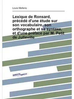 Lexique de Ronsard, précédé d'une étude sur son voca