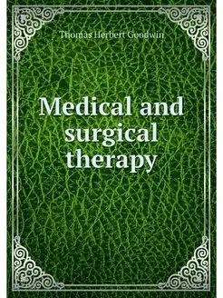 Medical and surgical therapy