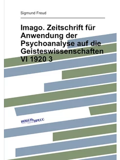 Imago. Zeitschrift für Anwendung der Psychoanalyse a