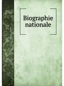 Biographie nationale