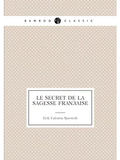 Le secret de la sagesse française