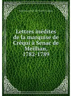 Lettres inedites de la marquise de Cr