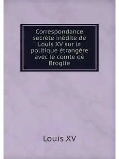 Correspondance secrete inedite de Lou