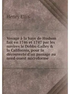 Voyage a la baye de Hudson fait en 17