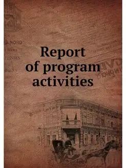 Report of program activities