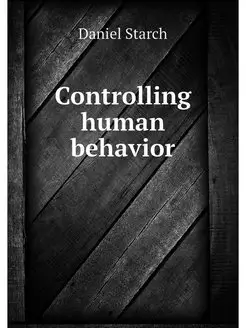 Controlling human behavior