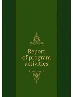 Report of program activities