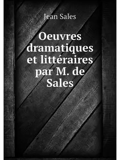 Oeuvres dramatiques et litteraires pa