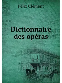 Dictionnaire des operas