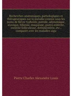 Recherches anatomiques, pathologiques