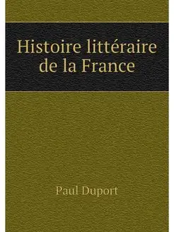 Histoire litteraire de la France