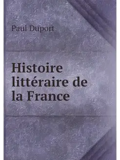 Histoire litteraire de la France