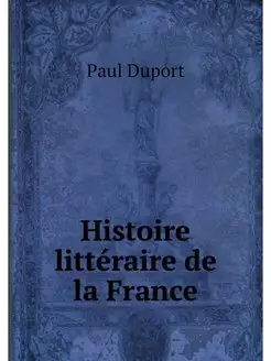 Histoire litteraire de la France