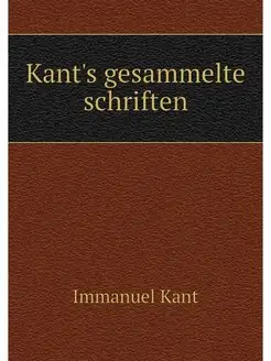 Kant's gesammelte schriften