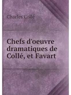 Chefs d'oeuvre dramatiques de Colle