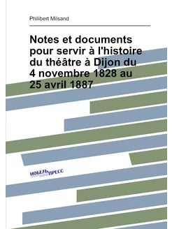 Notes et documents pour servir à l'histoire du théât