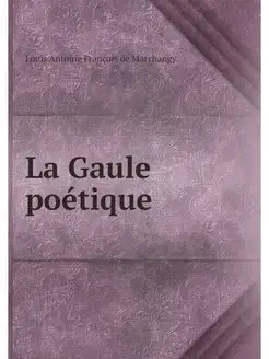 La Gaule poetique