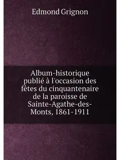 Album-historique publié à l'occasion des fêtes du ci