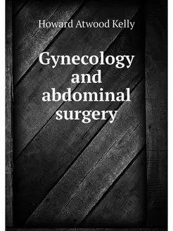 Gynecology and abdominal surgery