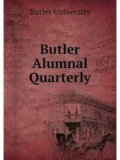 Butler Alumnal Quarterly