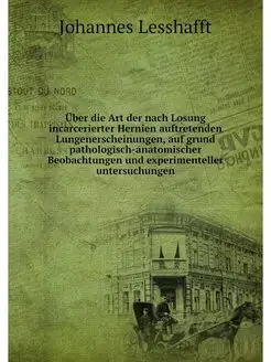 Über die Art der nach Losung incarcerierter Hernien