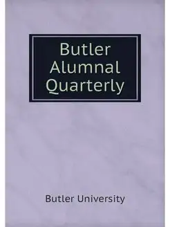 Butler Alumnal Quarterly