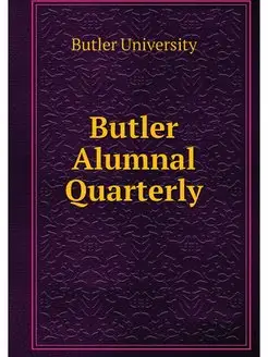 Butler Alumnal Quarterly