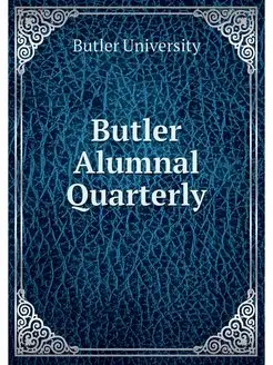 Butler Alumnal Quarterly