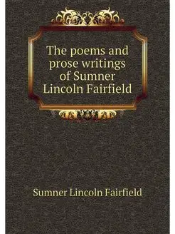 The poems and prose writings of Sumne