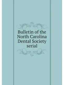 Bulletin of the North Carolina Dental